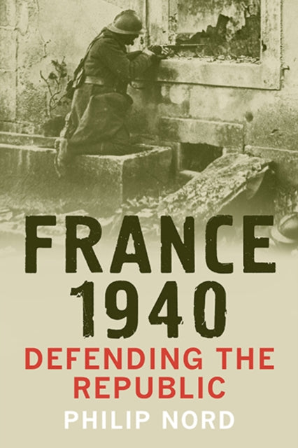 Book cover of: France 1940. By: Philip G. Nord