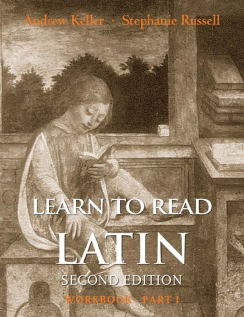 Book cover of: Learn to Read Latin, Second Edition (Workbook Part 1). By: Andrew Keller