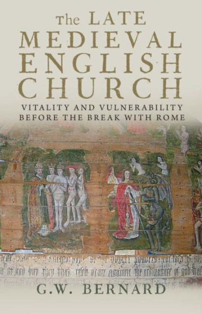 Book cover of: Late Medieval English Church. By: G.W. Bernard