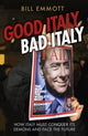 Book cover of: Good Italy, Bad Italy. By: Bill Emmott
