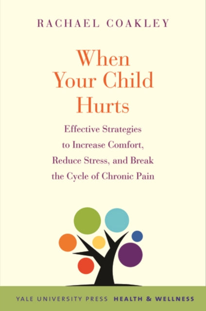 Book cover of: When Your Child Hurts. By: Rachael Coakley