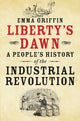 Book cover of: Liberty's Dawn. By: Emma Griffin