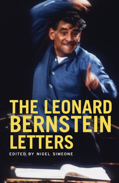 Book cover of: Leonard Bernstein Letters. By: Leonard Bernstein