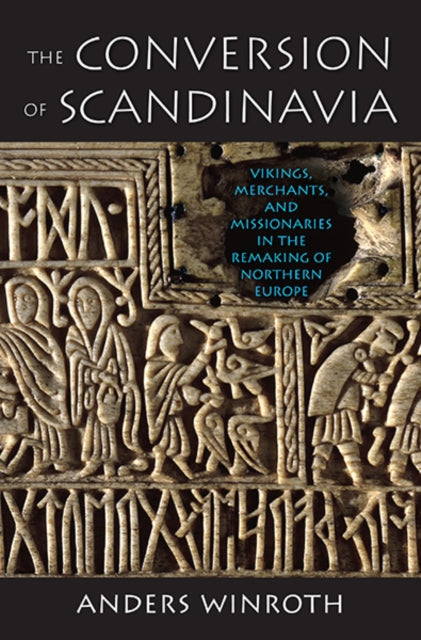 Book cover of: Conversion of Scandinavia. By: Anders Winroth