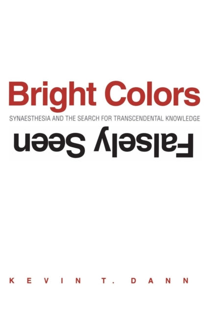 Book cover of: Bright Colors Falsely Seen. By: Kevin T. Dann