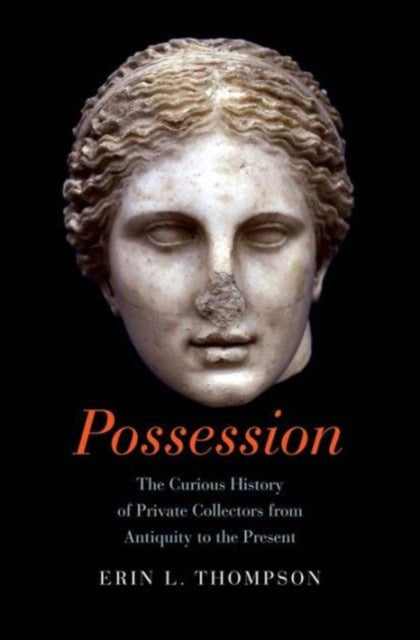 Book cover of: Possession. By: Erin L. Thompson