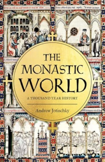 Book cover of: Monastic World. By: Andrew Jotischky