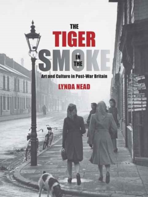 Book cover of: Tiger in the Smoke. By: Lynda Nead