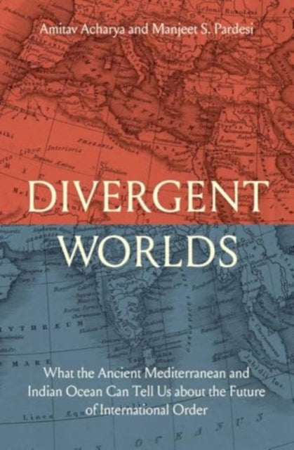 Book cover of: Divergent Worlds. By: Amitav Acharya