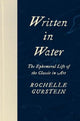 Book cover of: Written in Water. By: Rochelle Gurstein