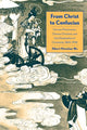Book cover of: From Christ to Confucius. By: Albert Wu