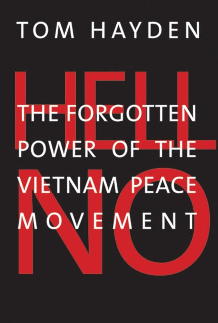 Book cover of: Hell No. By: Tom Hayden