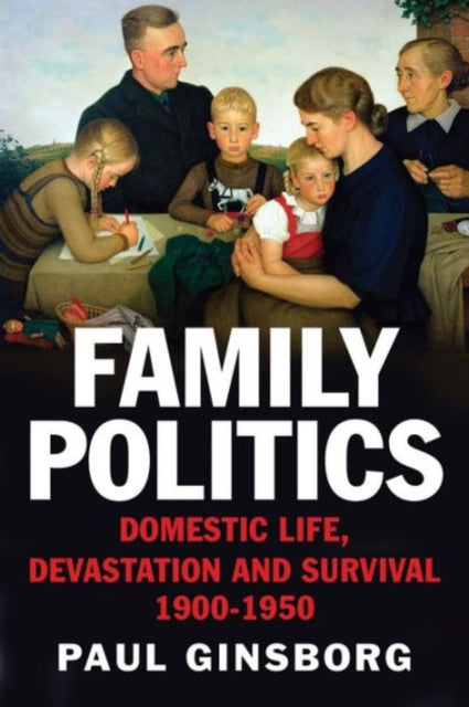 Book cover of: Family Politics. By: Paul Ginsborg