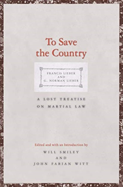 Book cover of: To Save the Country. By: Francis Lieber