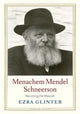Book cover of: Menachem Mendel Schneerson. By: Ezra Glinter