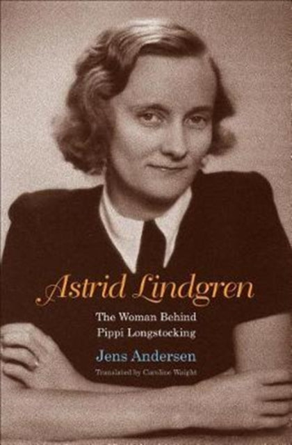 Book cover of: Astrid Lindgren. By: Jens Andersen