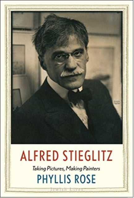 Book cover of: Alfred Stieglitz. By: Phyllis Rose