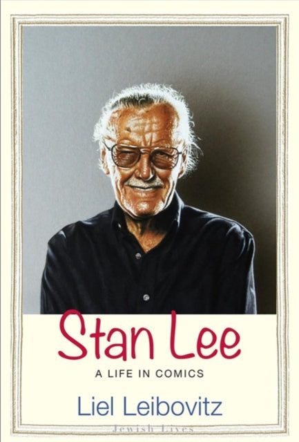 Book cover of: Stan Lee. By: Liel Leibovitz