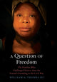 Book cover of: Question of Freedom. By: William G. Thomas