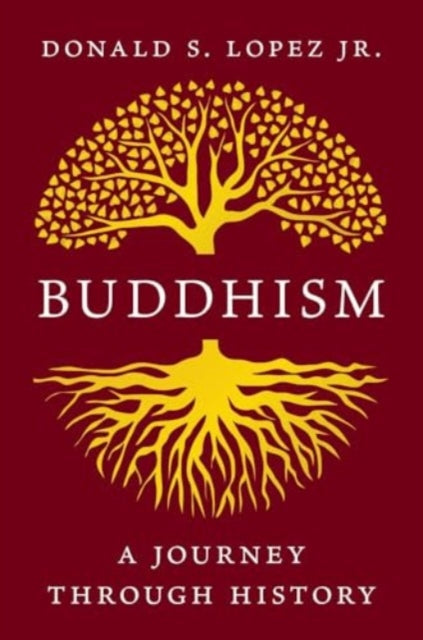 Buddhism, A Journey through History 9780300234268 Donald S. Lopez