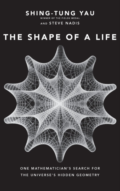 Book cover of: Shape of a Life. By: Shing-Tung Yau