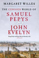 Book cover of: Curious World of Samuel Pepys and John Evelyn. By: Margaret Willes