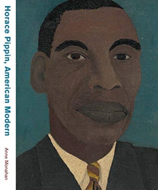 Book cover of: Horace Pippin, American Modern. By: Anne Monahan