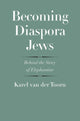 Book cover of: Becoming Diaspora Jews. By: Karel Van Der Toorn