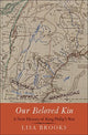 Book cover of: Our Beloved Kin. By: Lisa Brooks