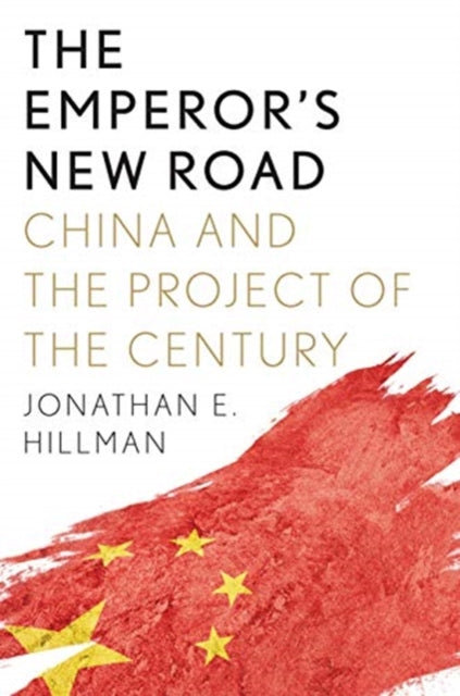 Book cover of: Emperor's New Road. By: Jonathan Hillman