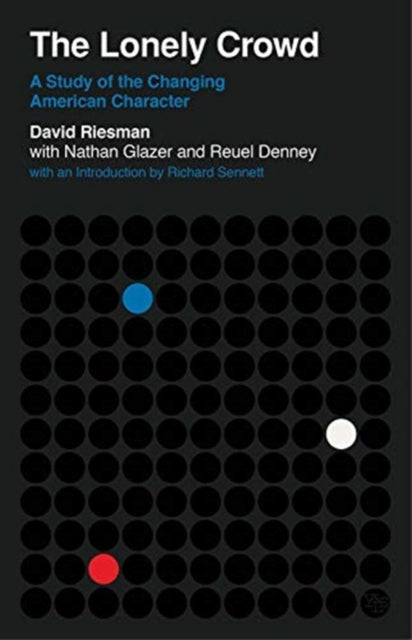 Book cover of: Lonely Crowd. By: David Riesman