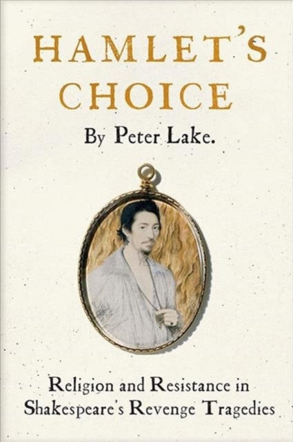 Book cover of: Hamlet's Choice. By: Peter Lake