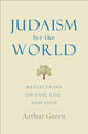 Book cover of: Judaism for the World. By: Arthur Green