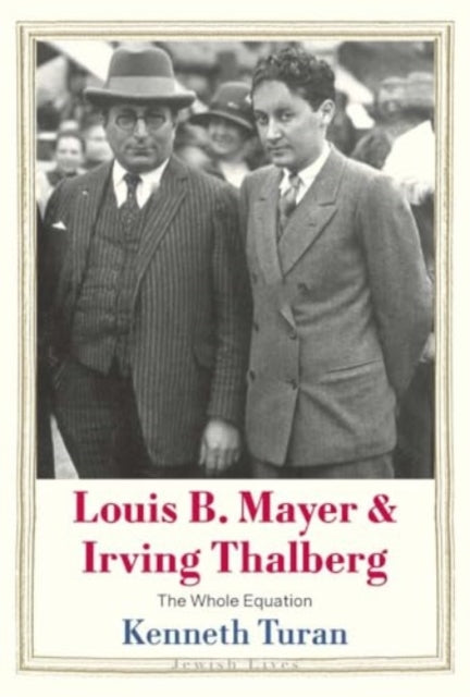 Book cover of: Louis B. Mayer and Irving Thalberg. By: Kenneth Turan