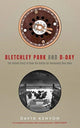 Book cover of: Bletchley Park and D-Day. By: David Kenyon