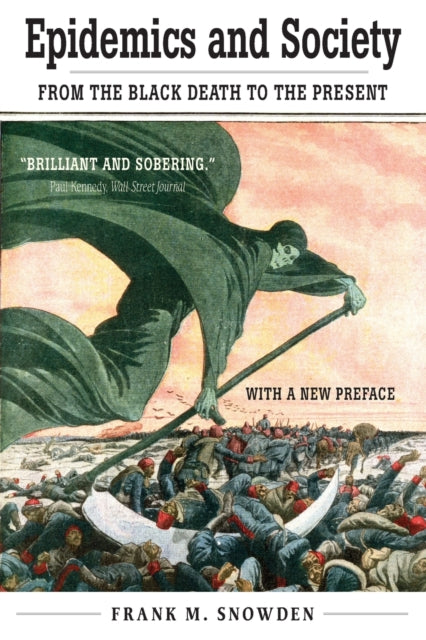 Book cover of: Epidemics and Society. By: Frank M. Snowden