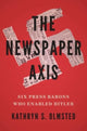 Book cover of: Newspaper Axis. By: Kathryn S. Olmsted