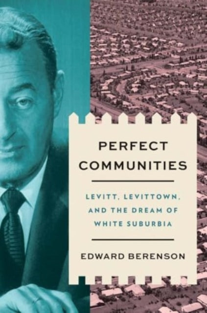 Book cover of: Perfect Communities. By: Edward Berenson