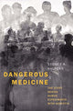 Book cover of: Dangerous Medicine. By: Sydney A. Halpern