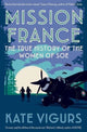 Book cover of: Mission France. By: Kate Vigurs