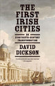 Book cover of: First Irish Cities. By: David Dickson