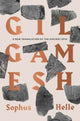 Gilgamesh, A New Translation of the Ancient Epic 9780300268096 Sophus Helle