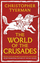 Book cover of: World of the Crusades. By: Christopher Tyerman