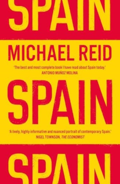 Spain, The Trials and Triumphs of a Modern European Country 9780300278682 Michael Reid