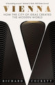 Vienna, How the City of Ideas Created the Modern World 9780300279368 Richard Cockett