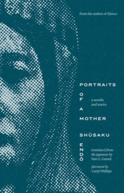Book cover of: Portraits of a Mother. By: Shusaku Endo