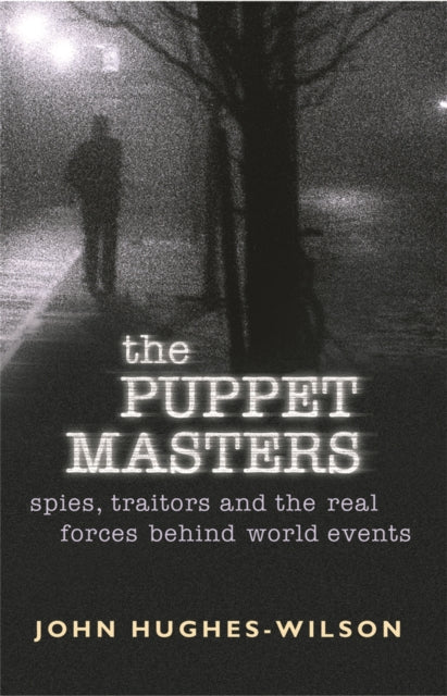 Book cover of: Puppet Masters. By: John Hughes-Wilson