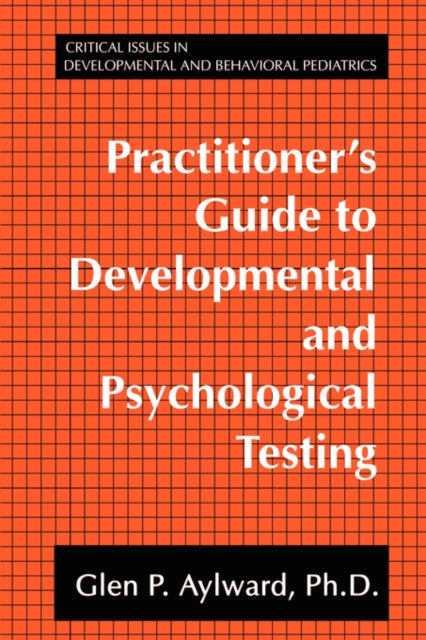 Book cover of: Practitioner's Guide to Developmental and Psychological Testing