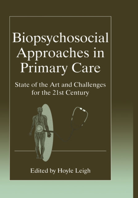 Book cover of: Biopsychosocial Approaches in Primary Care. By: Hoyle Leigh