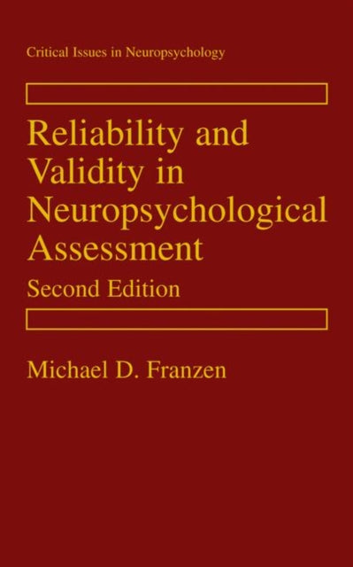Book cover of: Reliability and Validity in Neuropsychological Assessment. By: Michael D. Franzen